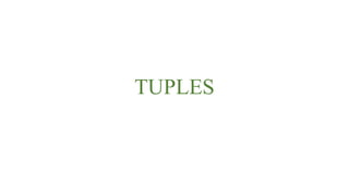 TUPLES
 