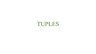 TUPLES
 