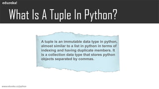 What is Tuple in python? | Python Tuple Tutorial | Edureka | PPT