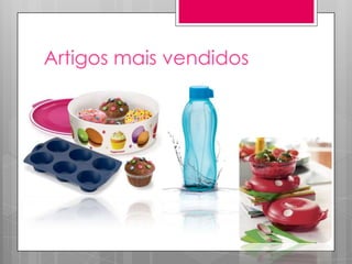 Artigos mais vendidos
 