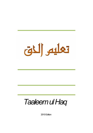 Taaleem ul Haq 
2010 Edition  