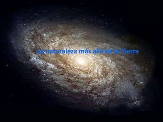 La naturaleza más allá de la Tierra