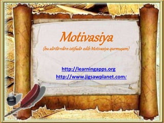 Motivasiya
(bualətlərdənistifadə edibMotivasiyaqurmuşam)
http://www.jigsawplanet.com/
http://learningapps.org
 