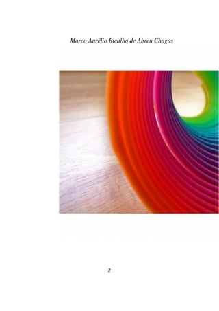 2
Marco Aurélio Bicalho de Abreu Chagas
 