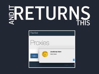 RETURNS THIS 
AND IT 
 