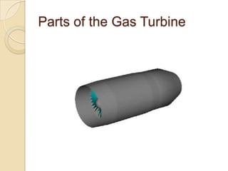 Parts of the Gas Turbine