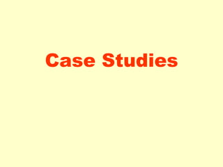 Case Studies
 