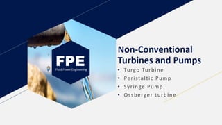 Non Conventional Turbines and Pumps