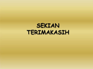 SEKIAN
TERIMAKASIH
 