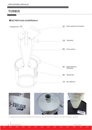APPLICATIONS SPECIALES
TURBIX
148 www.sistemair.com rif. 01-2016 FRA
NEW NEW NEW NEW NEWNEW NEW NEW NEWNEW NEW NEW NEW NEW...