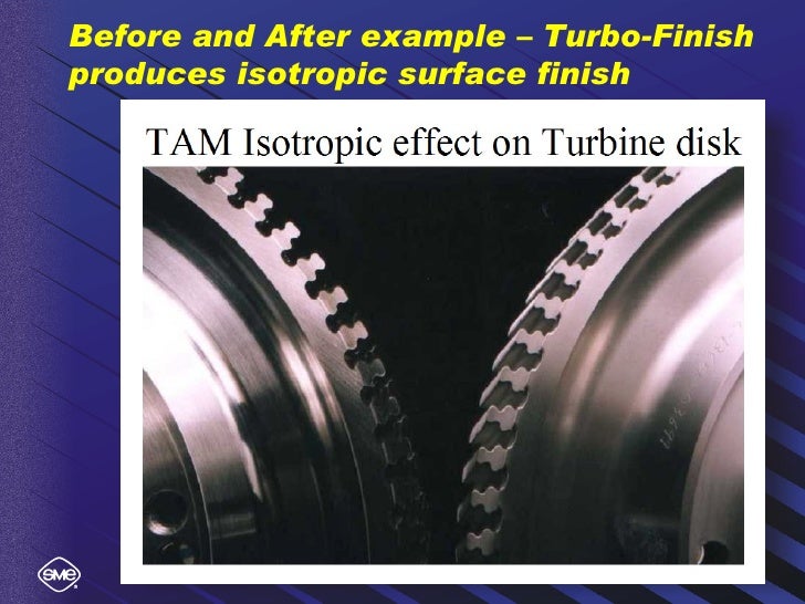 Turbo Abrasive Finishing