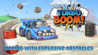 Turbo Boom! Game Pitch Deck