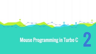 Turbo C Graphics and Mouse Programming | PPTX