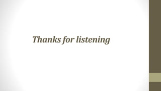 Thanks for listening
 