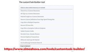 https://www.simoahava.com/tools/customtask-builder/
 
