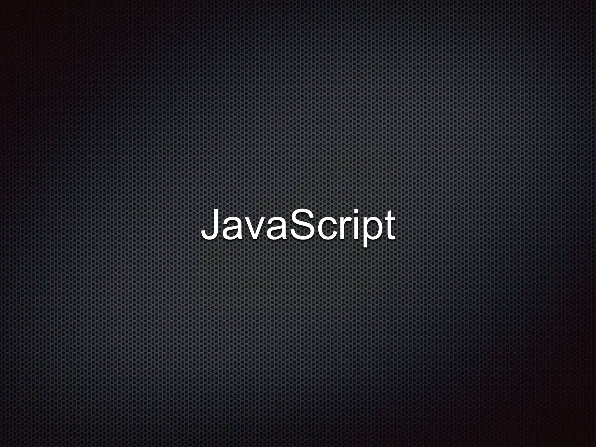 JavaScript
 