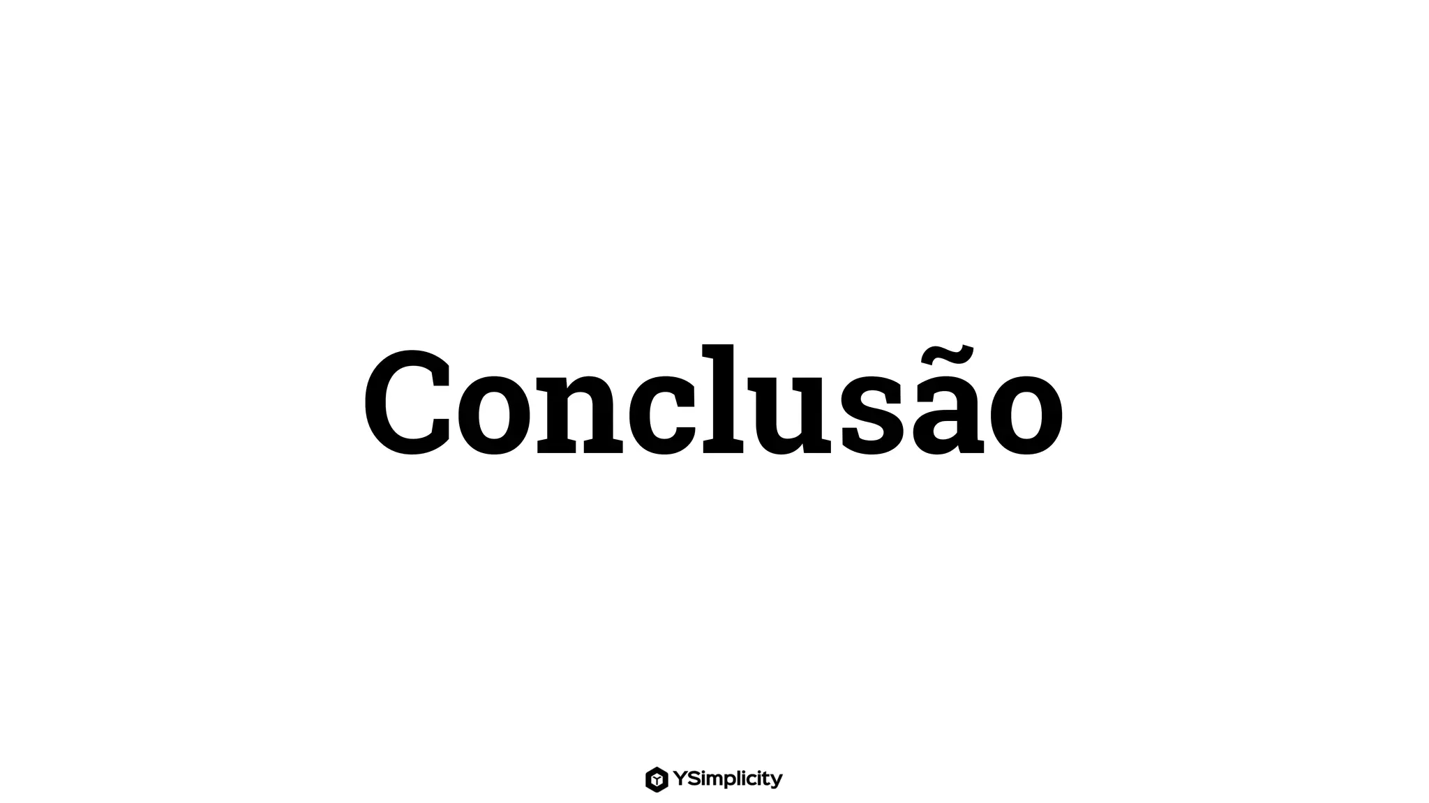 Conclusão
 