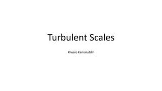 Scales in Turbulent Flow | PDF