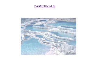 PAMUKKALE
 