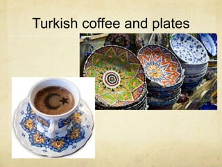 Turkish coffee and plates 
 