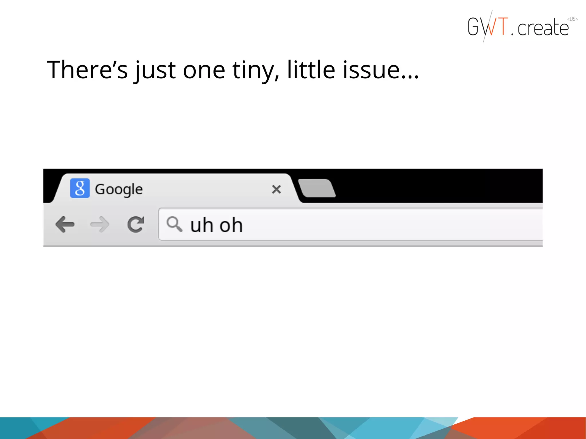 There’s just one tiny, little issue... 
