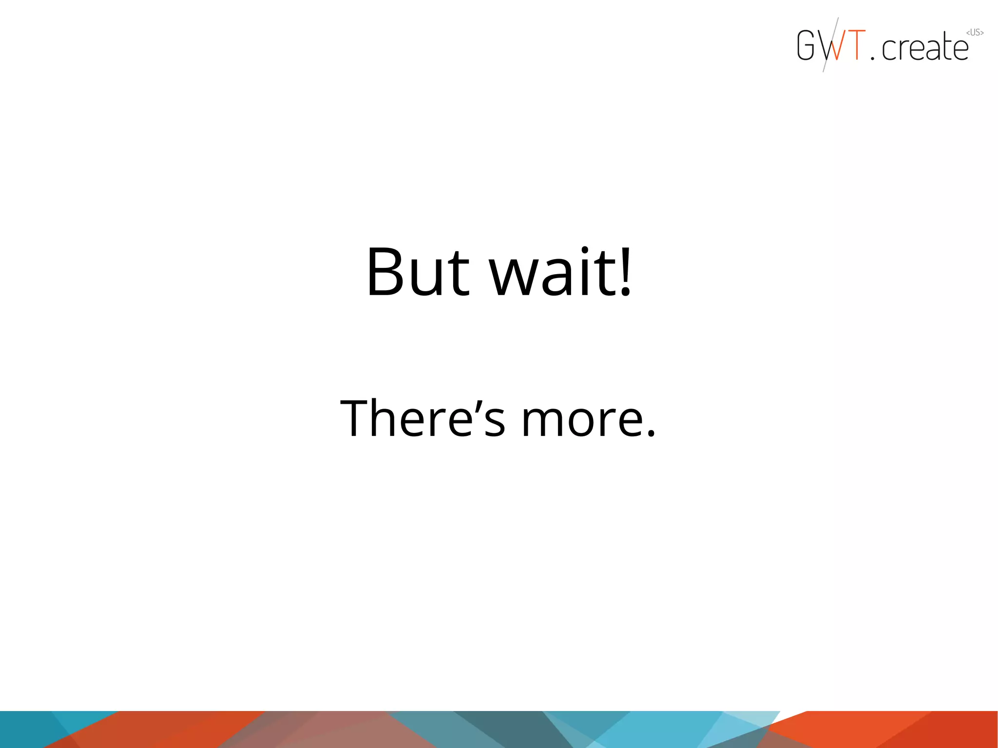 But wait! There’s more. 