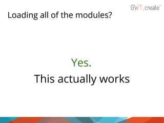 Loading all of the modules?

Yes.
This actually works

 