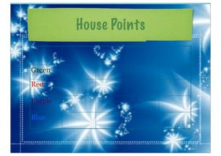 House Points
Green
Red
Purple
Blue

 