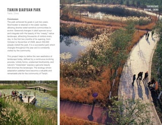 TURENSCAPE
BEIJING, CHINA
Conclusion
The park achieved its goals in just two years.
Stormwater is retained in the water ca...