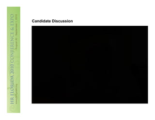Candidate Discussion
 