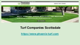 Turf Companies Scottsdale
https://www.phoenix-turf.com
 