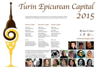 2015Turin Epicurean Capital è un evento letterario a tema culinario in inglese e italiano,
organizzato per condividere col...