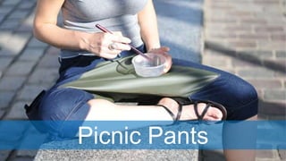 Picnic Pants
 