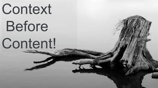 Context
Before
Content!
 