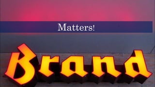 Image of word brand
Matters!
 