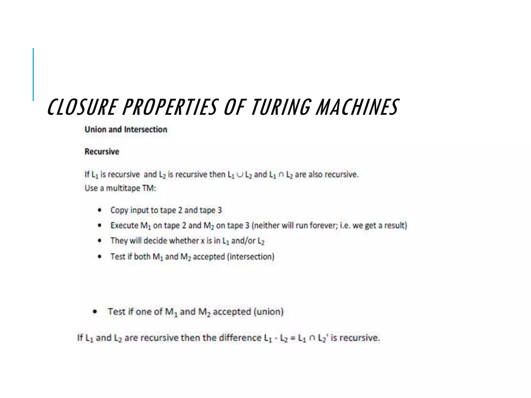 CLOSURE PROPERTIES OF TURING MACHINES
 