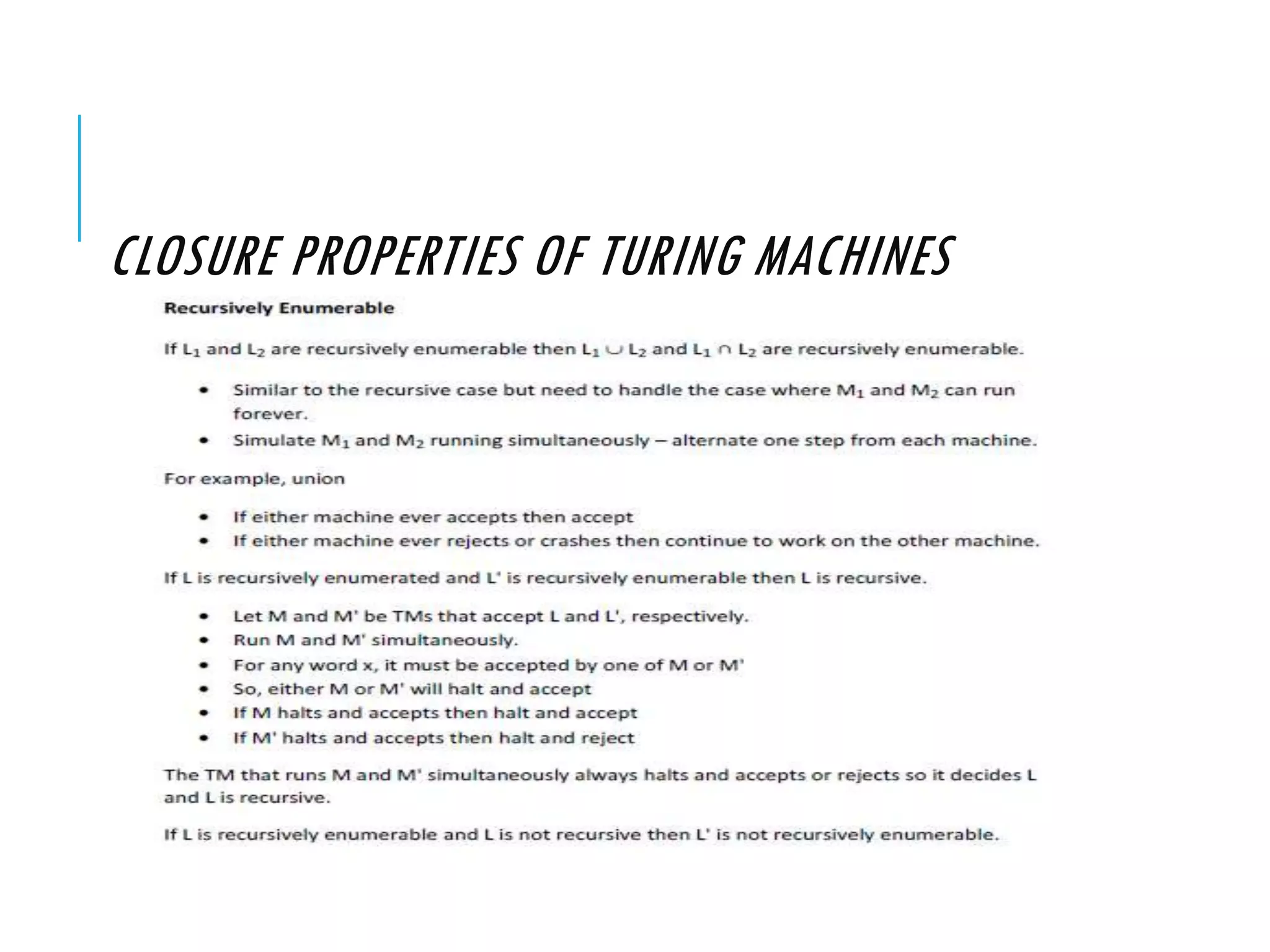 CLOSURE PROPERTIES OF TURING MACHINES
 