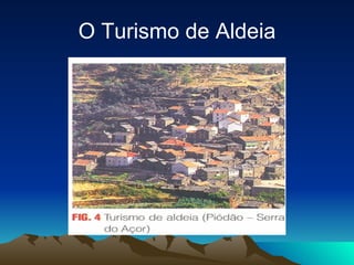 O Turismo de Aldeia 