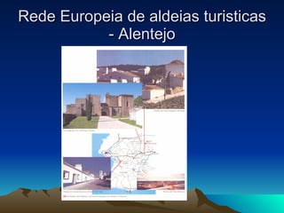 Rede Europeia de aldeias turisticas - Alentejo 