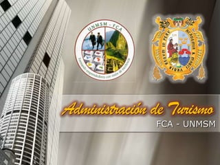 Administración de Turismo FCA - UNMSM 
