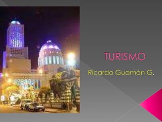 TURISMO	 Ricardo Guamán G. 