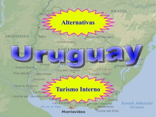 Alternativas Turismo Interno Uruguay 
