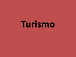 Turismo
 