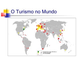 O Turismo no Mundo
 