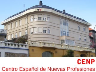 CENP
Centro Español de Nuevas Profesiones
 