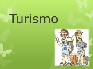 Turismo
 