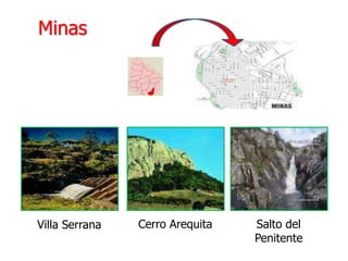 MinasCerro ArequitaSalto del PenitenteVilla Serrana