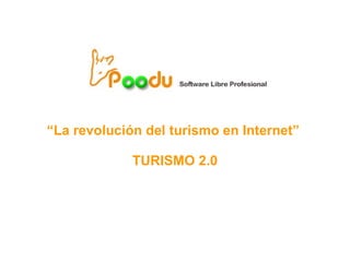 “ La revolución del turismo en Internet”  TURISMO 2.0 