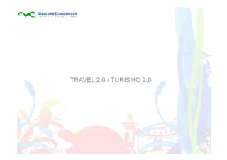 TRAVEL 2.0 / TURISMO 2.0
 