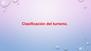 Clasificación del turismo. 
 